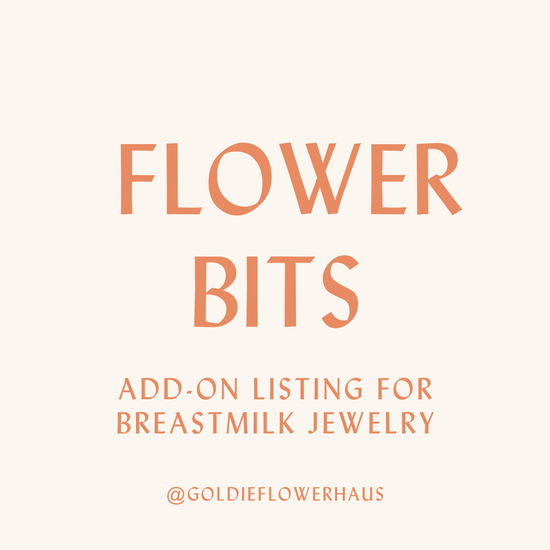 Flower Bits for Breastmilk Jewelry (ADD ON Listing)